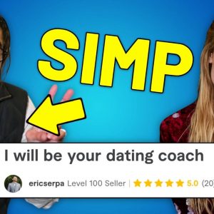 I Hired A Dating Coach on Fiverr and Pretended to Be A SIMP! | Undercover Simp