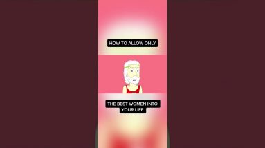HOW TO ALLOW ONLY THE BEST WOMEN INTO YOUR LIFE #shorts