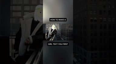 HOW TO MAKE A GIRL TEXT YOU FIRST #shorts